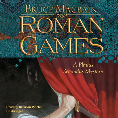 Roman Games: A Plinius Secundus Mystery Audiobook, by 
