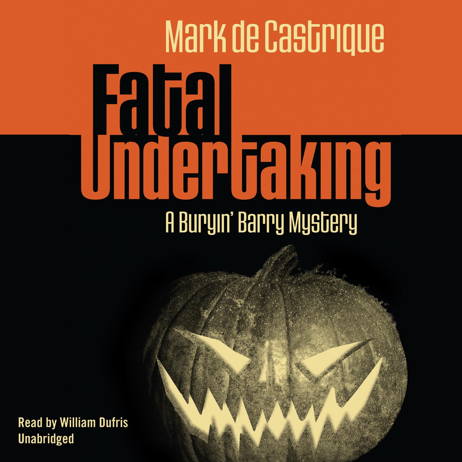 Fatal Undertaking: A Buryin Barry Mystery Audiobook, by Mark de Castrique