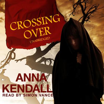 Crossing Over Audiobook, by Anna Kendall