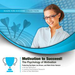 Motivation to Succeed!: The Psychology of Motivation Audiobook, by Made for Success