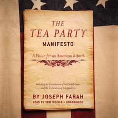 The Tea Party Manifesto: A Vision for an American Rebirth Audiobook, by Joseph Farah