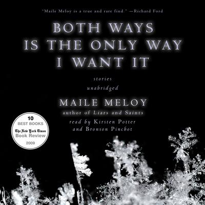 Both Ways Is the Only Way I Want It Audiobook, by Maile Meloy