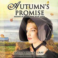 Autumn’s Promise: Seasons of Sugarcreek, Book Three Audiobook, by 