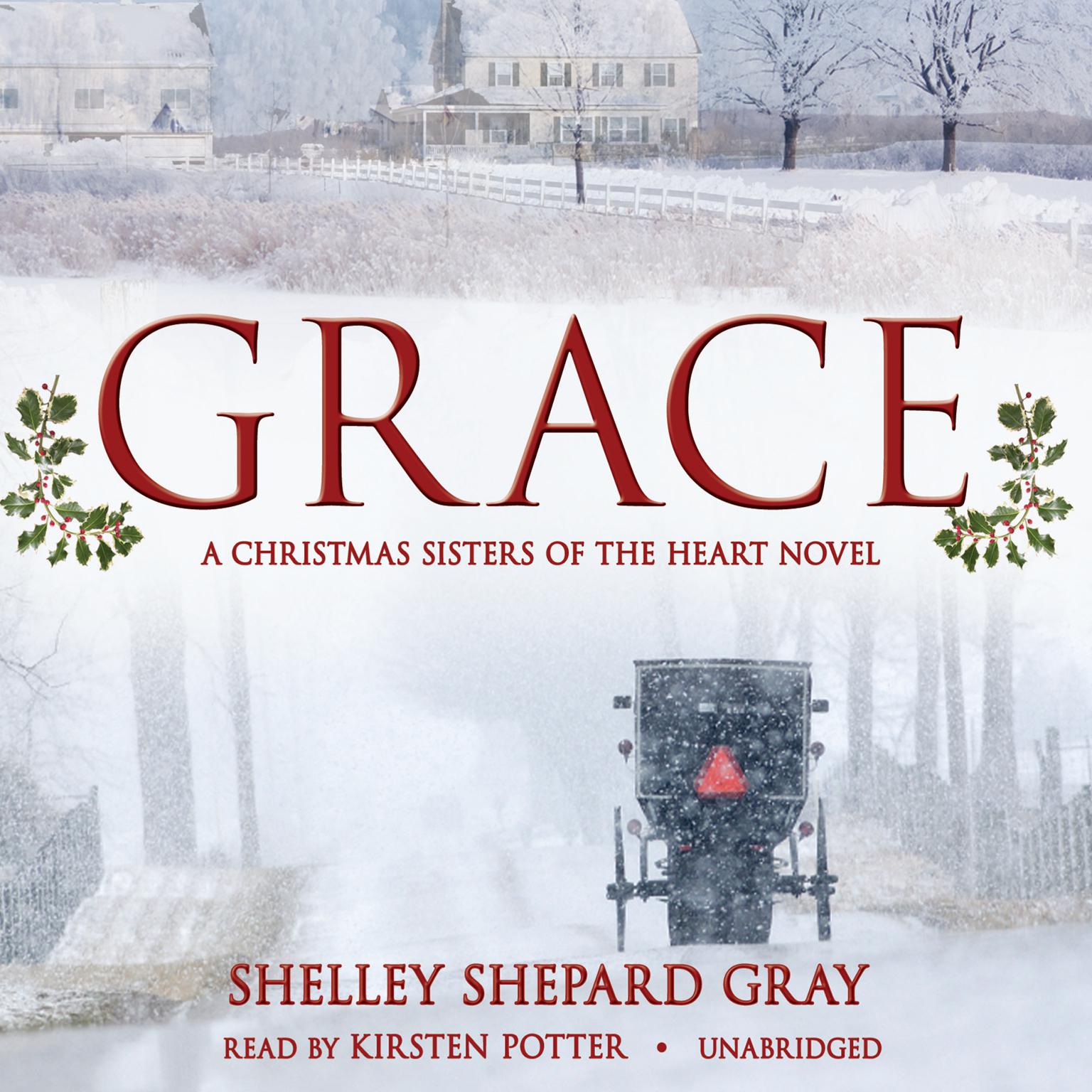 Grace: A Christmas Sisters of the Heart Novel Audiobook, by Shelley Shepard Gray