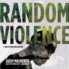 Random Violence Audiobook, by Jassy Mackenzie