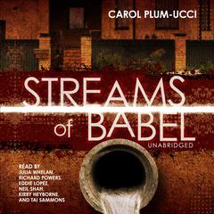 Streams of Babel Audiobook, by Carol Plum-Ucci
