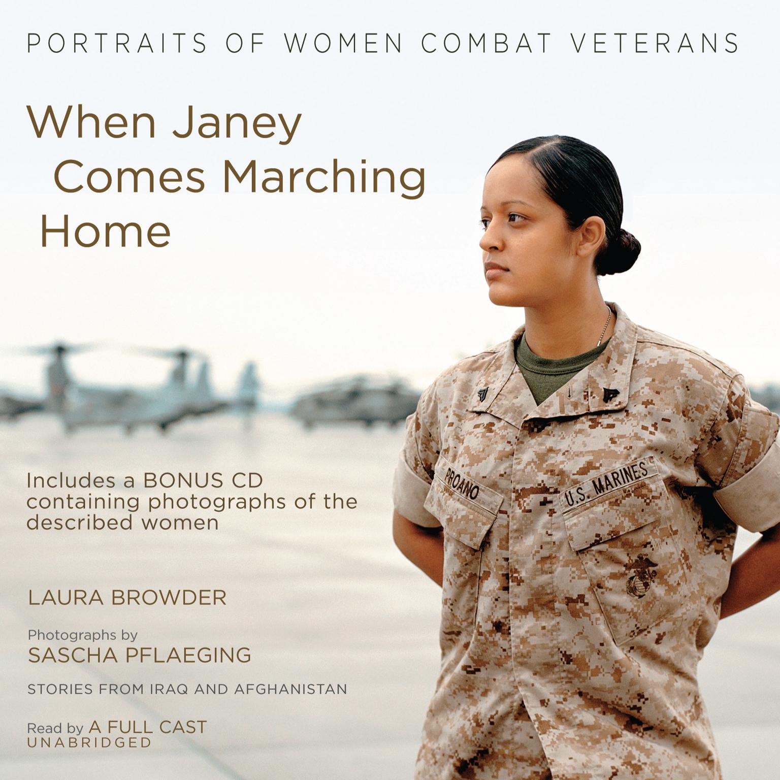 When Janey Comes Marching Home: Portraits of Women Combat Veterans Audiobook, by Laura Browder