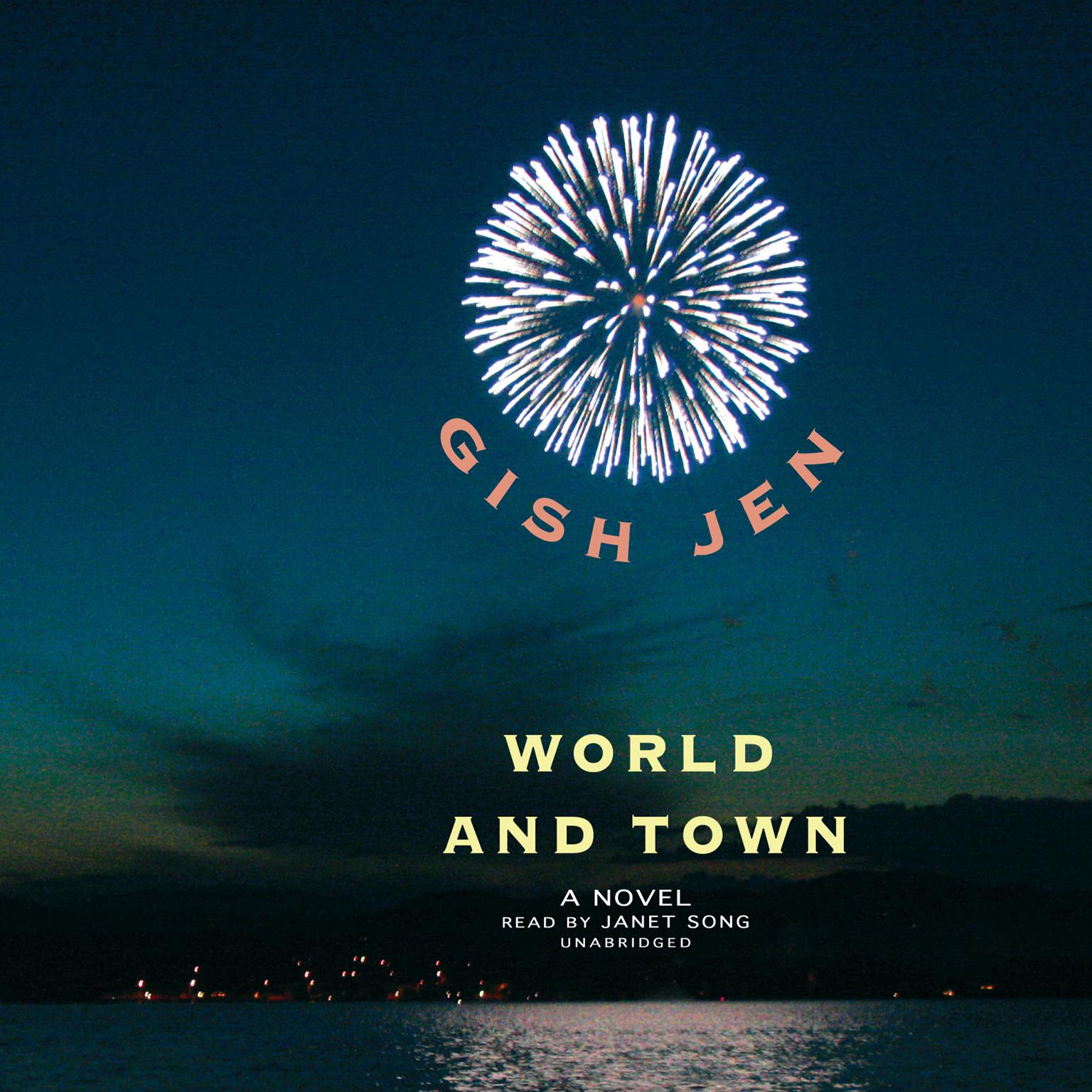 World and Town: A Novel Audiobook, by Gish Jen