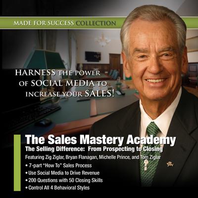 The Sales Mastery Academy: The Selling Difference: From Prospecting to Closing Audiobook, by Made for Success