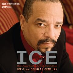 Ice: A Memoir of Gangster Life and Redemption—from South Central to Hollywood Audiobook, by Ice-T