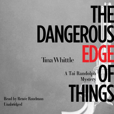The Dangerous Edge of Things Audiobook, by Tina Whittle