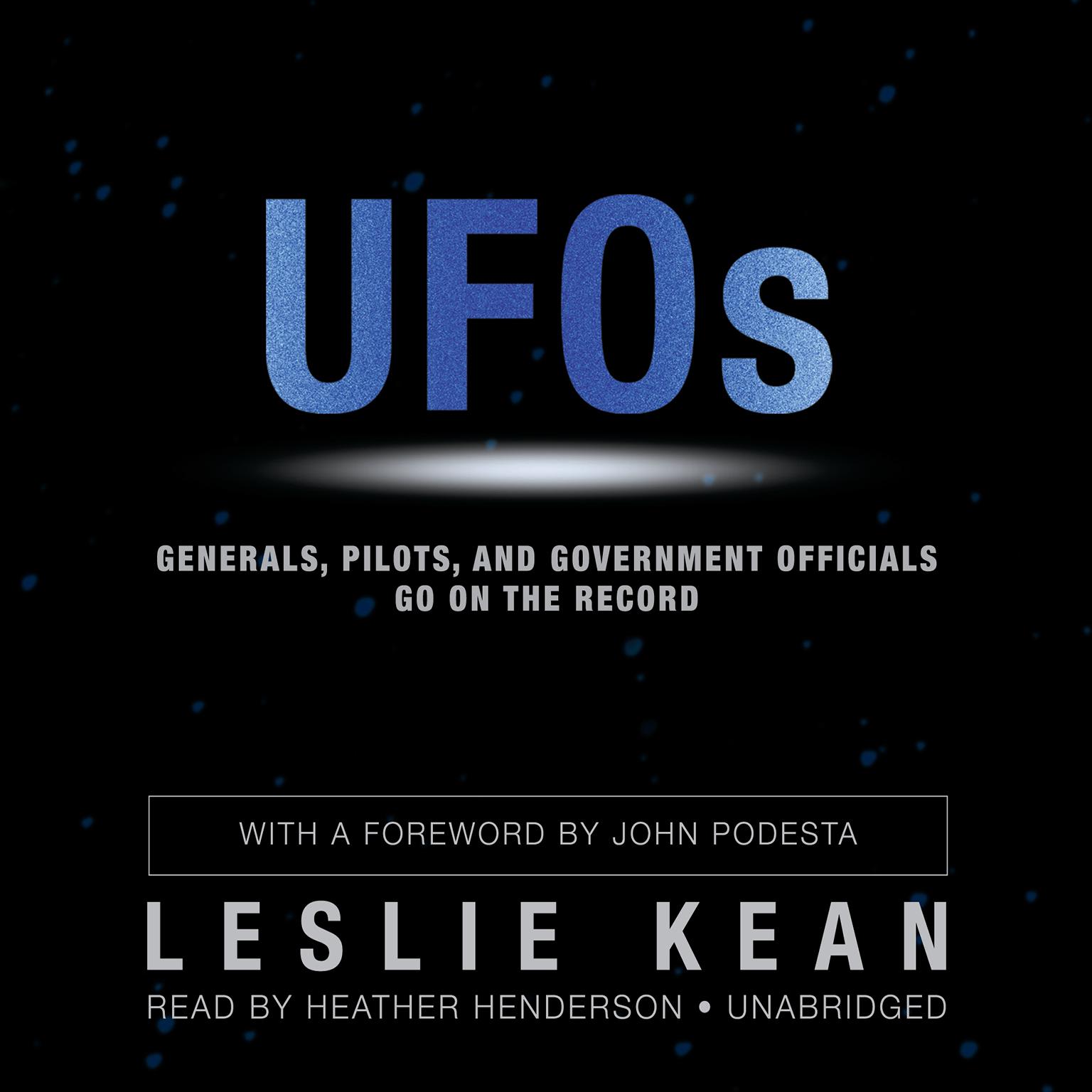 UFOs: Generals, Pilots, and Government Officials Go on the Record Audiobook, by Leslie Kean