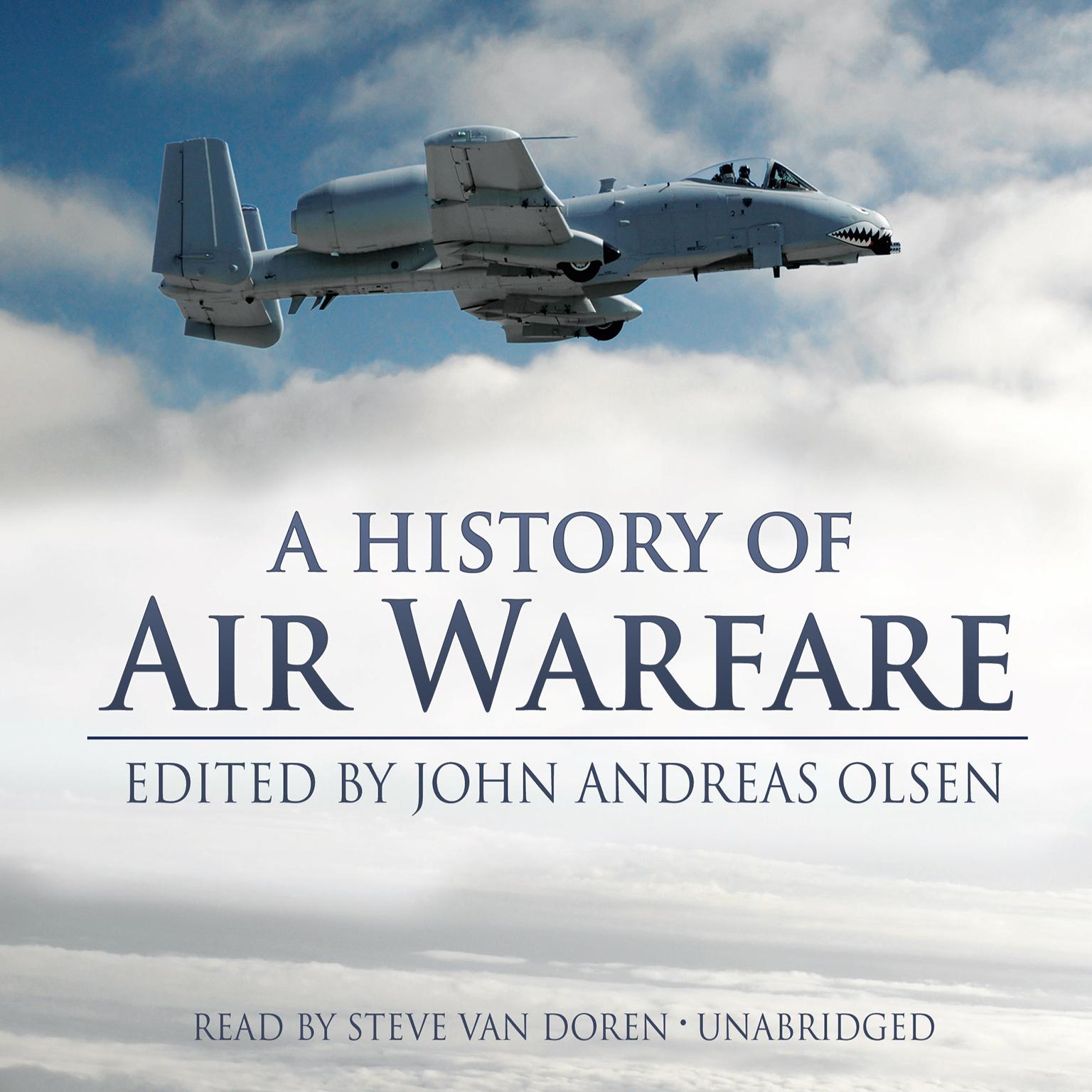 A History of Air Warfare Audiobook, by John Andreas Olsen