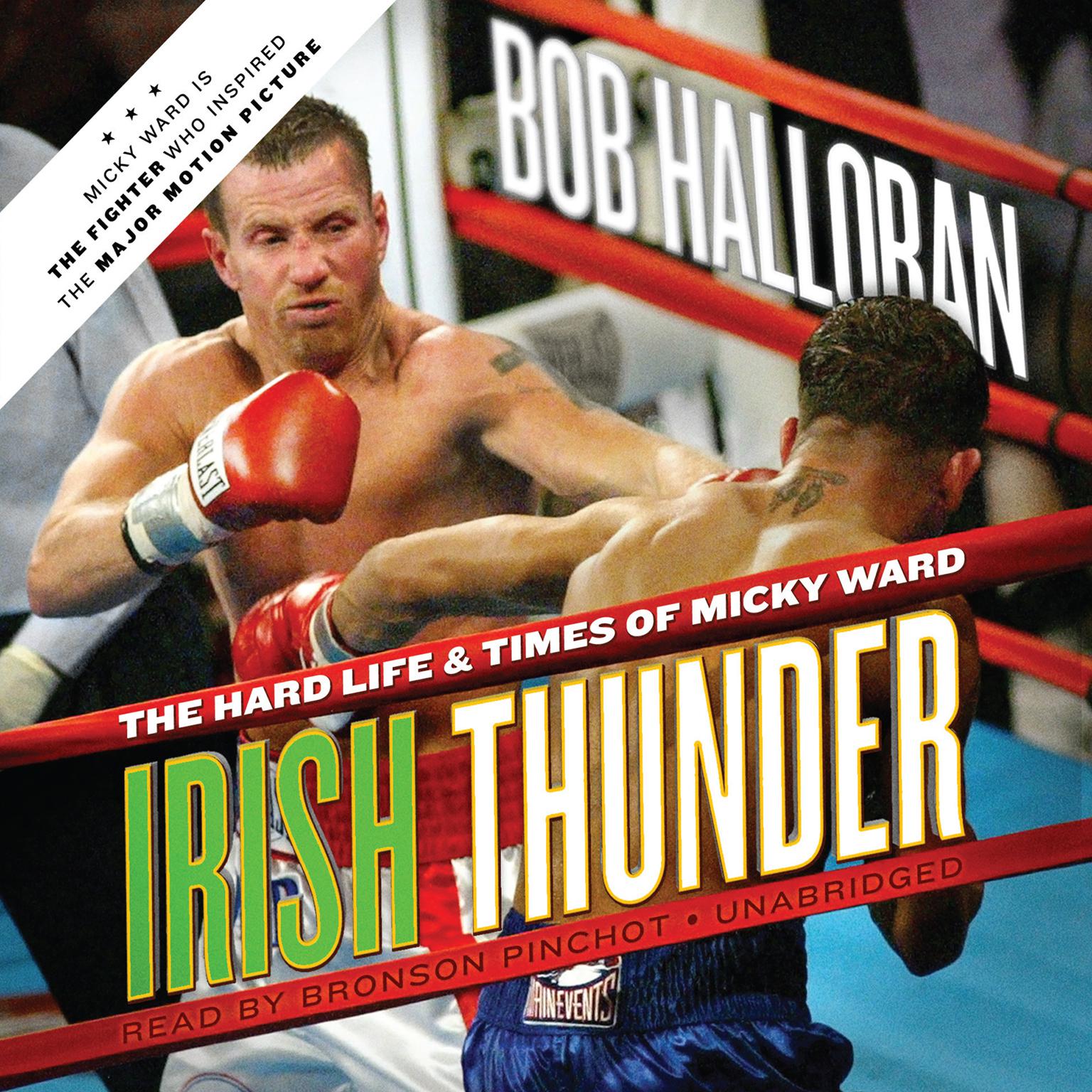Irish Thunder: The Hard Life & Times of Micky Ward Audiobook, by Bob Halloran