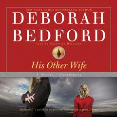 His Other Wife: A Novel Audiobook, by Deborah Bedford