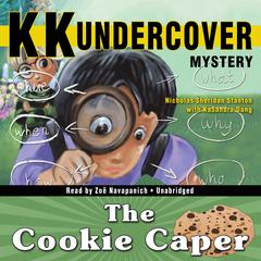 KK Undercover Mystery: The Cookie Caper Audiobook, by Nicholas Sheridan Stanton