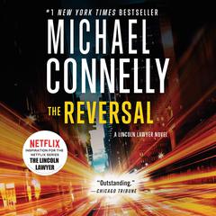 The Reversal: A Novel Audiobook, by Michael Connelly
