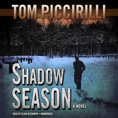 Shadow Season: A Novel Audiobook, by Tom Piccirilli