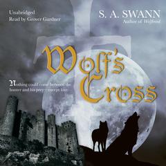 Wolf’s Cross Audiobook, by S. A. Swann
