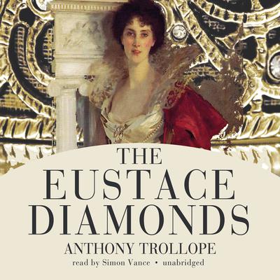 The Eustace Diamonds Audiobook, by Anthony Trollope