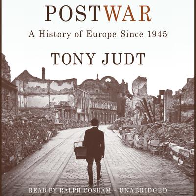 Postwar: A History of Europe Since 1945 Audiobook, by 