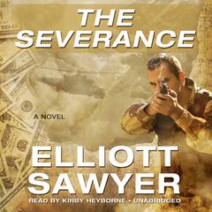 The Severance: A Novel Audiobook, by Elliott Sawyer