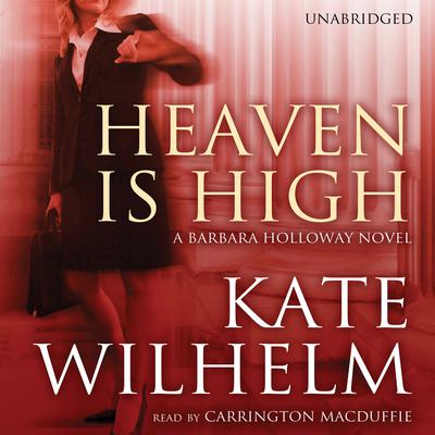 Heaven Is High: A Barbara Holloway Novel Audiobook, by 