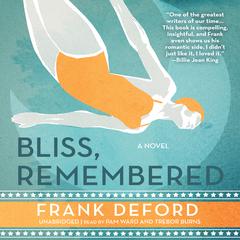 Bliss, Remembered Audiobook, by Frank Deford