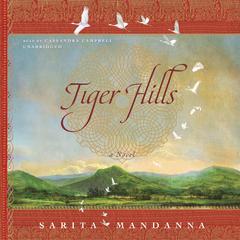 Tiger Hills Audiobook, by Sarita Mandanna