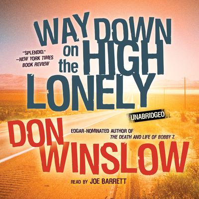 Way Down on the High Lonely Audiobook, by Don Winslow