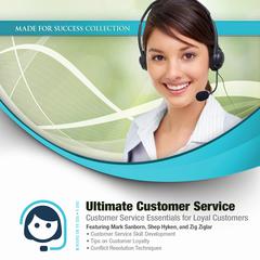 Ultimate Customer Service: Customer Service Essentials for Loyal Customers Audiobook, by Made for Success