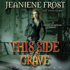This Side of the Grave: A Night Huntress Novel Audiobook, by Jeaniene Frost