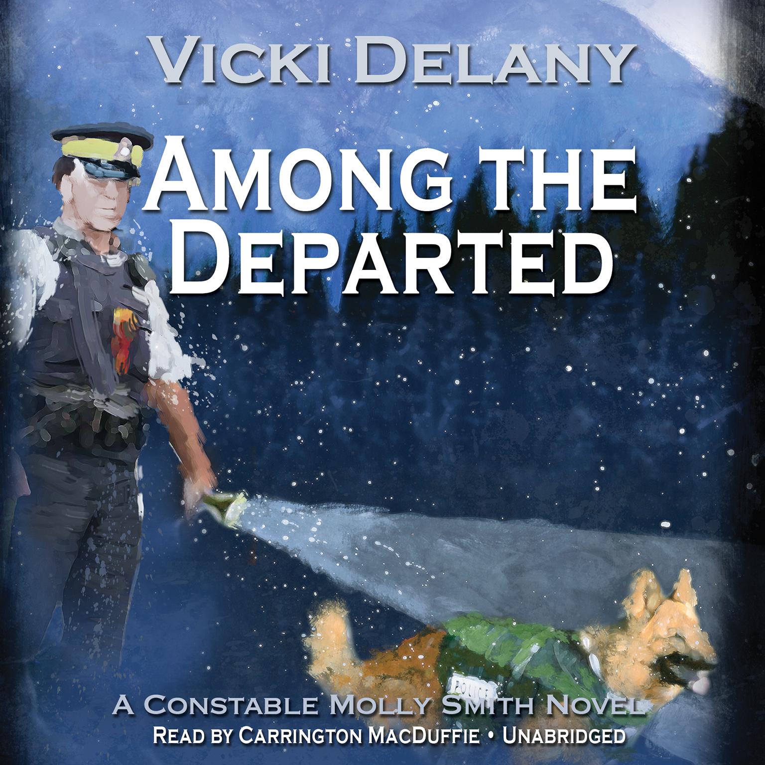 Among the Departed: A Constable Molly Smith Mystery Audiobook, by Vicki Delany