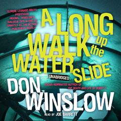 A Long Walk up the Water Slide Audiobook, by Don Winslow