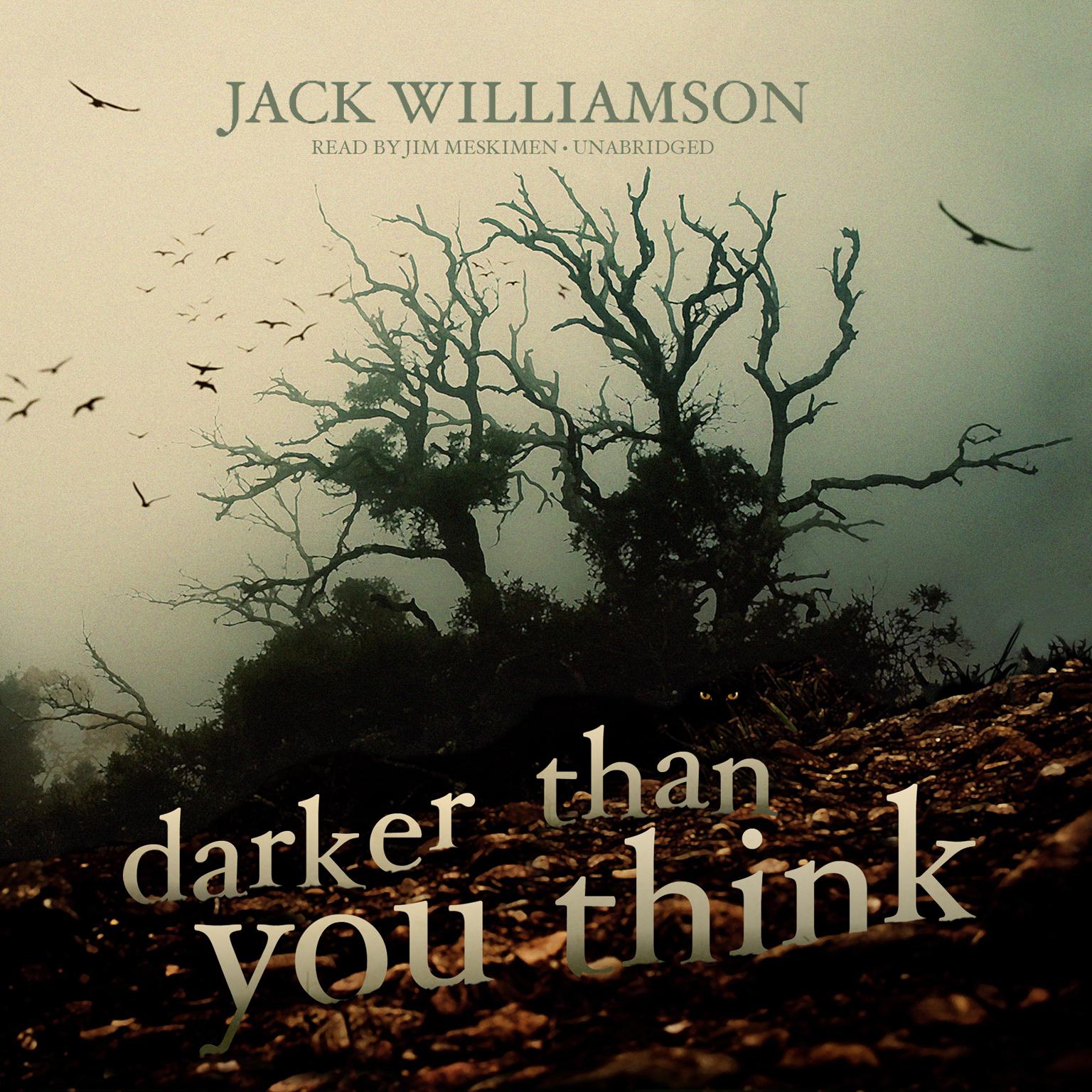 Darker Than You Think Audiobook, by Jack Williamson