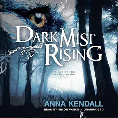 Dark Mist Rising Audiobook, by Anna Kendall