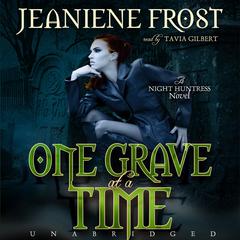One Grave at a Time: A Night Huntress Novel Audiobook, by Jeaniene Frost