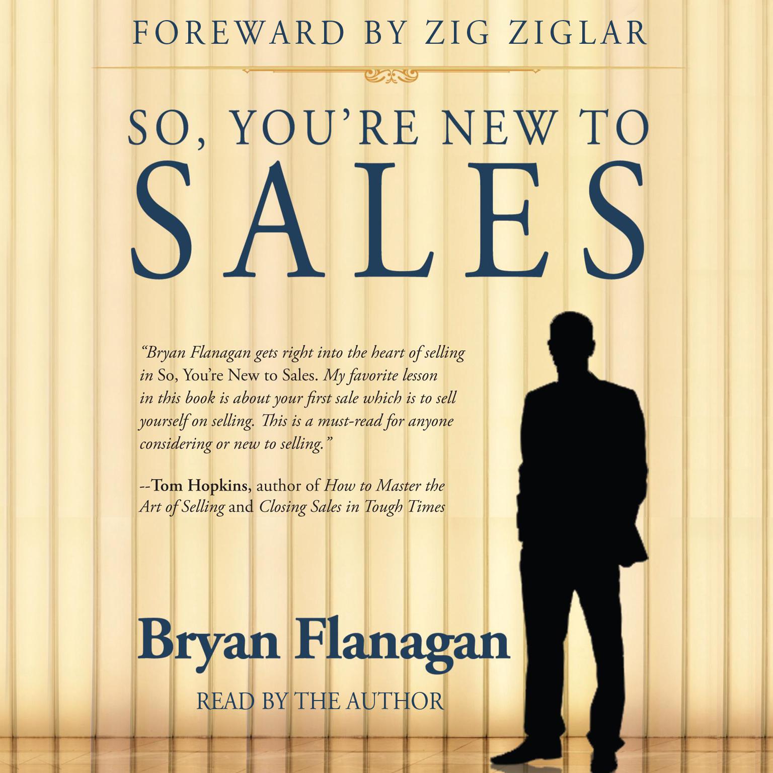 So, You’re New to Sales (Abridged) Audiobook, by Bryan Flanagan