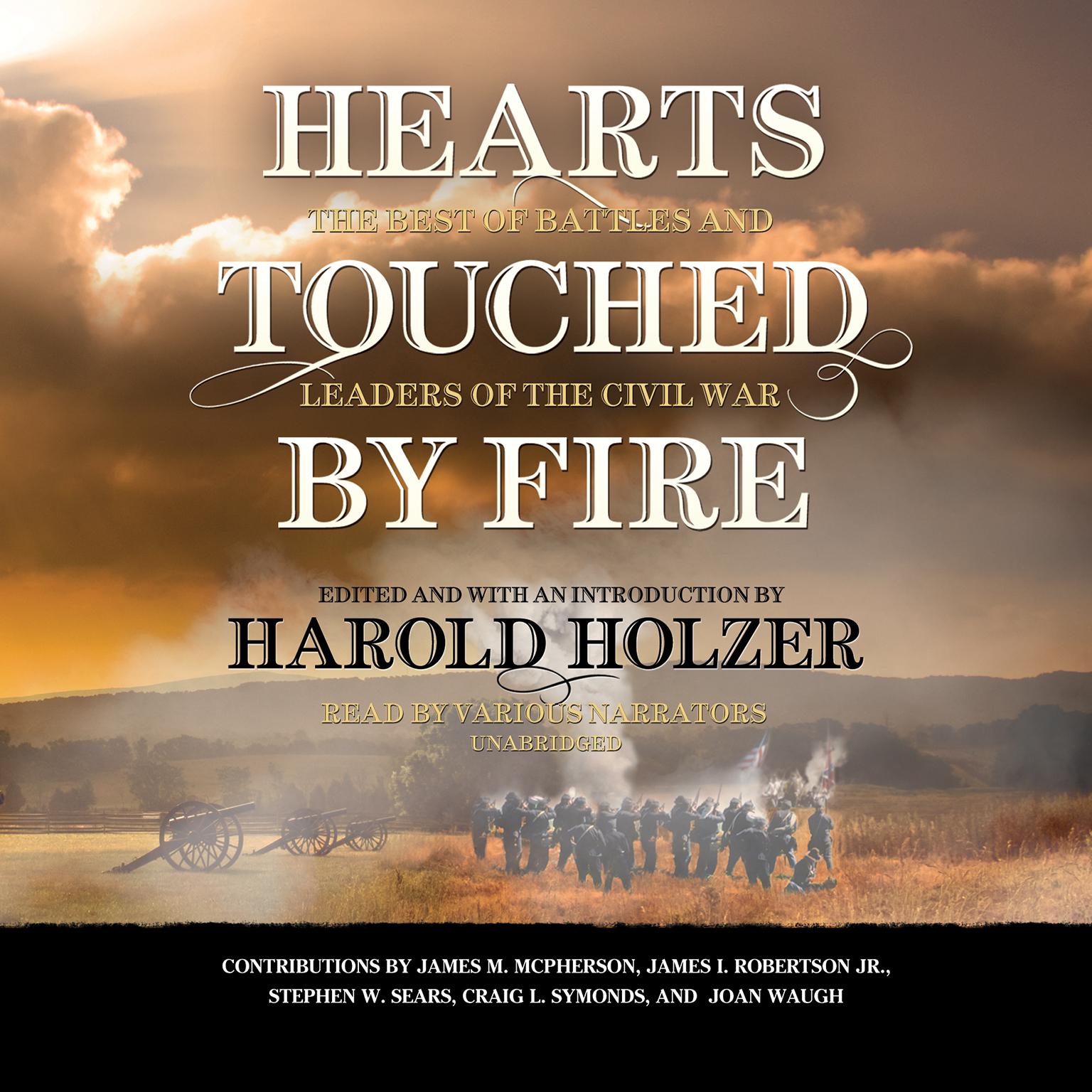 Hearts Touched by Fire: The Best of Battles and Leaders of the Civil War Audiobook, by Harold Holzer