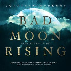 Bad Moon Rising Audiobook, by Jonathan Maberry