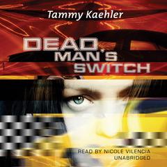 Dead Man’s Switch Audiobook, by Tammy Kaehler