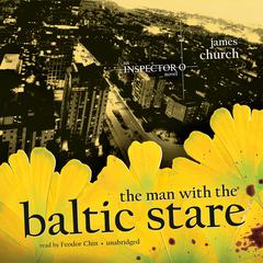 The Man with the Baltic Stare Audiobook, by James Church
