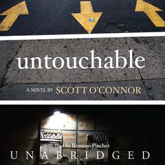 Untouchable: A Novel Audiobook, by Scott O’Connor