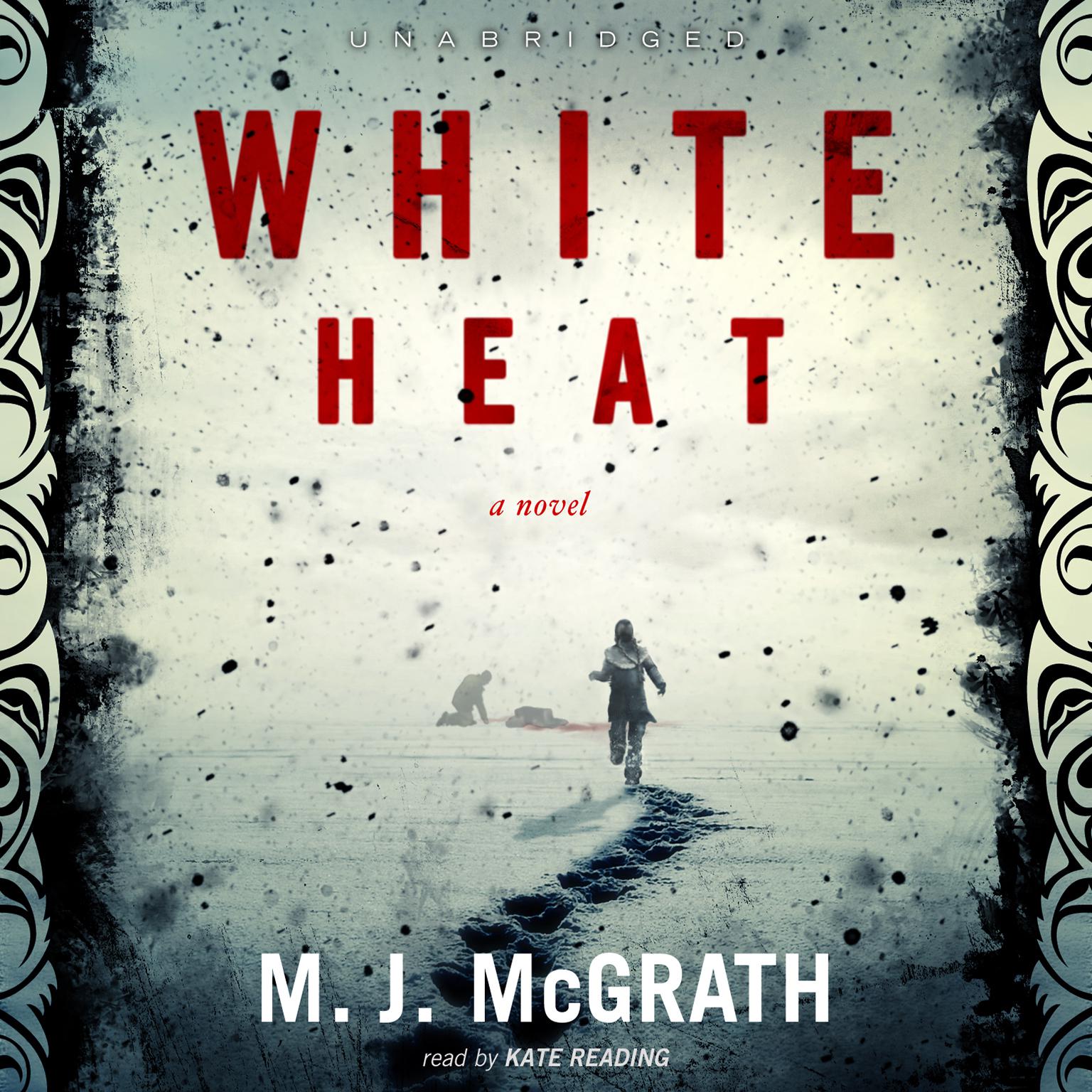 White Heat: A Novel Audiobook, by M. J. McGrath