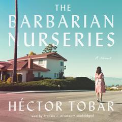 The Barbarian Nurseries Audiobook, by Héctor Tobar