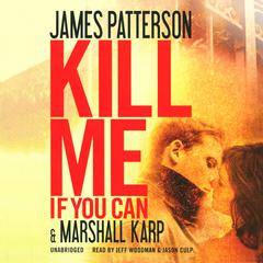Kill Me If You Can Audiobook, by James Patterson