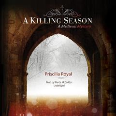 A Killing Season: A Medieval Mystery Audiobook, by Priscilla Royal