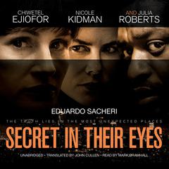 The Secret in Their Eyes: A Novel Audiobook, by Eduardo Sacheri