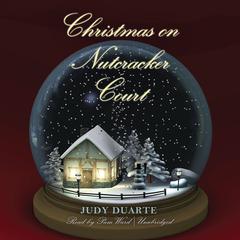 Christmas on Nutcracker Court Audiobook, by Judy Duarte