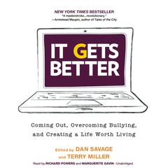 It Gets Better: Coming Out, Overcoming Bullying, and Creating a Life Worth Living Audiobook, by Dan Savage